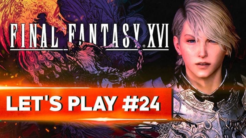 PREMIER CONTACT | Final Fantasy XVI - LET'S PLAY FR #24