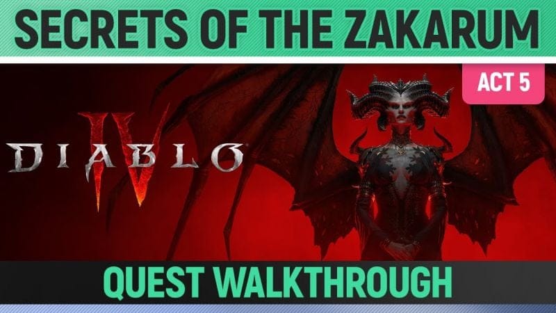 Diablo 4 - Secrets of the Zakarum - Quest Walkthrough (Act 5)