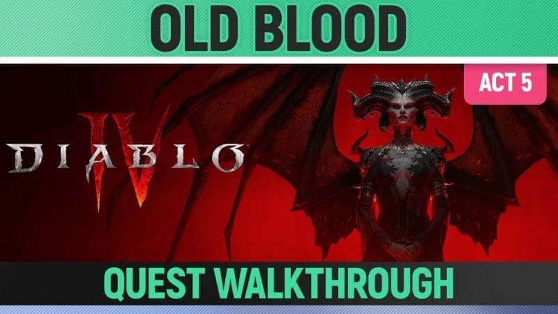 Diablo 4 - Cold Blood - Quest Walkthrough (Act 5)