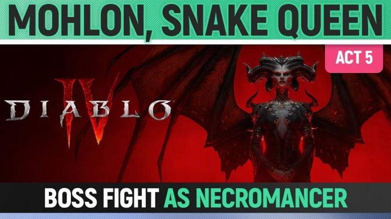 Diablo 4 - Mohlon, Snake Queen - Boss Fight - Necromancer
