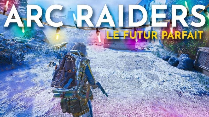 Le FUTUR Parfait d'ARC Raiders...
