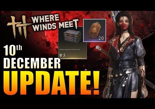 Where Winds Meet - NEW UPDATE: Patch Notes? Battle Pass Ends, Inner Way Chest Re-stock?