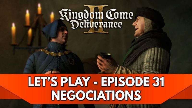 Kingdom Come Deliverance 2 Gameplay FR : Let's Play - Episode 31, Négociations