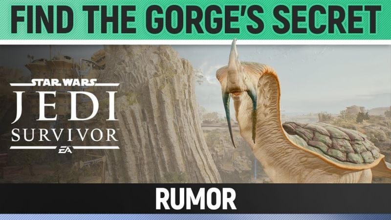 Star Wars Jedi: Survivor - Find the Gorge's Secret - Rumor Walkthrough