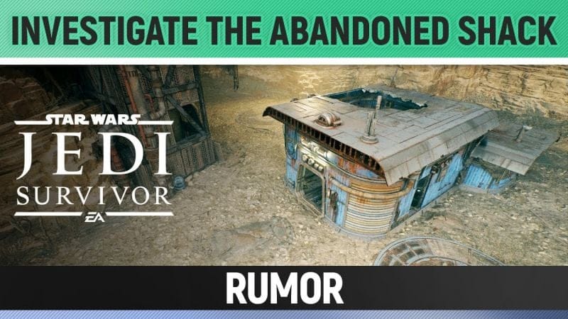 Star Wars Jedi: Survivor - Investigate The Abandoned Shack - Rumor Walkthrough