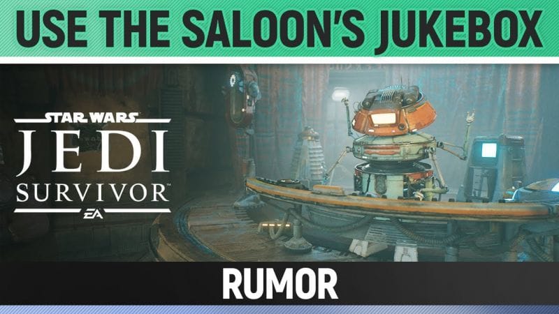 Star Wars Jedi: Survivor - Use The Saloon's Jukebox - Rumor Walkthrough