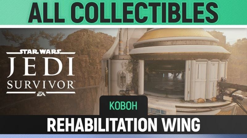 Star Wars Jedi: Survivor - Rehabilitation Wing - All Collectibles (Koboh)