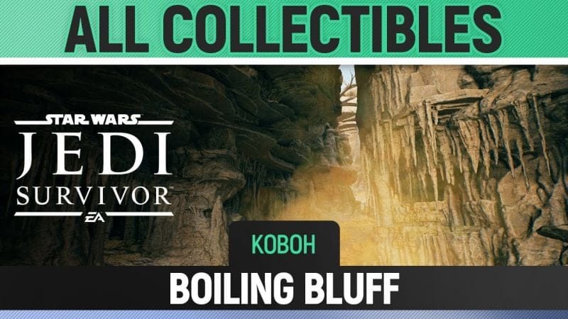 Star Wars Jedi: Survivor - Boiling Bluff - All Collectibles (Koboh)