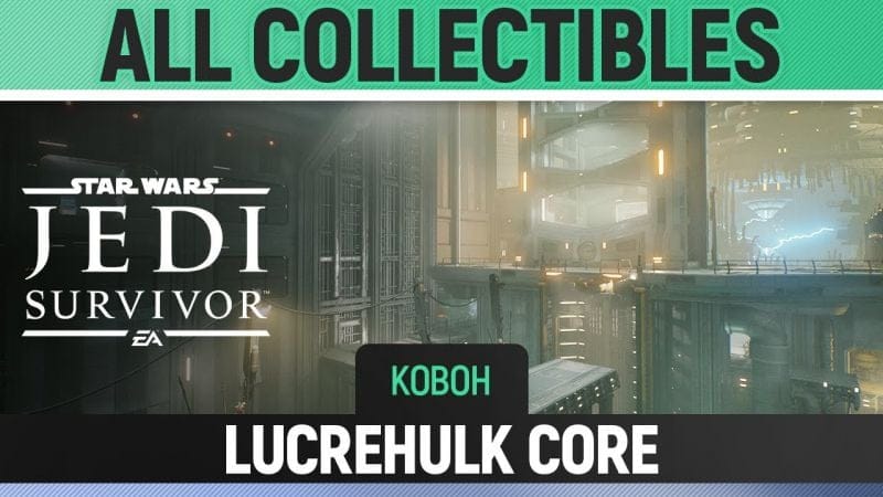 Star Wars Jedi: Survivor - Lucrehulk Core - All Collectibles (Koboh)