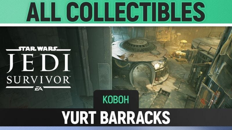 Star Wars Jedi: Survivor - Yurt Barracks - All Collectibles (Koboh)