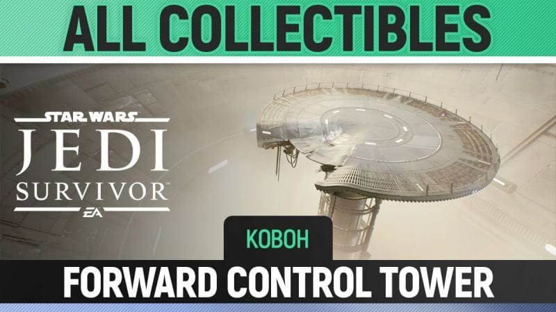 Star Wars Jedi: Survivor - Forward Control Tower - All Collectibles (Koboh)