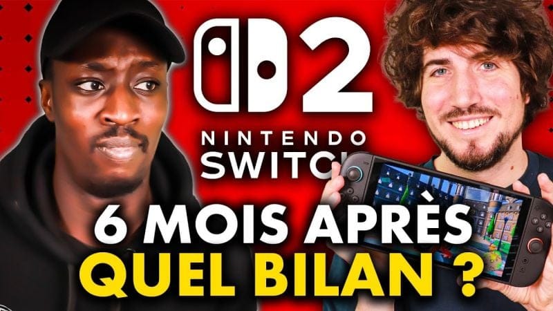 Switch 2 : Quel BILAN 6 MOIS après sa sortie ? 🤔 Jeux, Performances, Prix, Vision… ft @ChezTamalou
