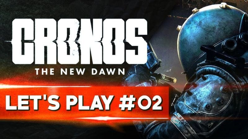 C'EST DONC LÀ QUE ÇA DEVIENT BIEN | Cronos The New Dawn - LET'S PLAY FR #02