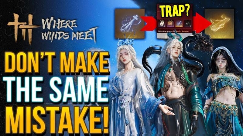 Where Winds Meet - Don't Make The Same Mistake I Did & How To Maximize New Gacha Banner