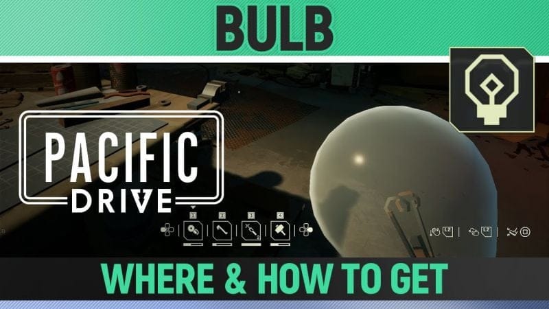 Pacific Drive - Bulb - Where and How To Get