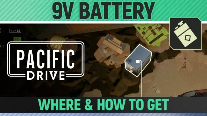 Pacific Drive - 9V Battery - Where and How To Get