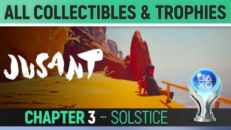 Jusant - Chapter 3: Solstice - All Collectibles & Trophies 🏆