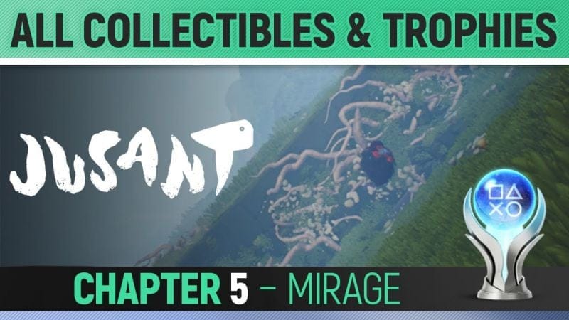 Jusant - Chapter 5: Mirage - All Collectibles & Trophies 🏆