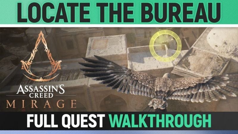 Assassin's Creed Mirage - Locate the Bureau - Quest Walkthrough