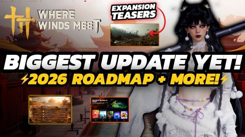 Where Winds Meet - BIGGEST Update YET! | Expansion Teasers + 2026 Roadmap