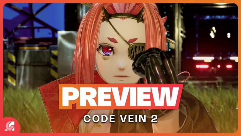 CODE VEIN 2 : On y a joué, un Souls-like anime toujours aussi convaincant ? PREVIEW