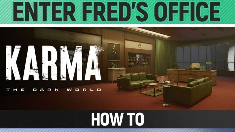 Karma: The Dark World - Enter Fred’s office (Amber Blood)