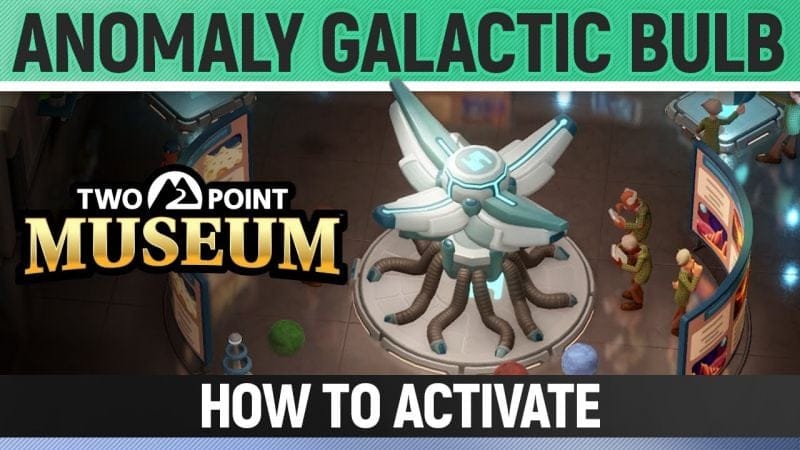 Two Point Museum - How to Activate Anomaly: "Galactic Bulb" - Astral Anomalies
