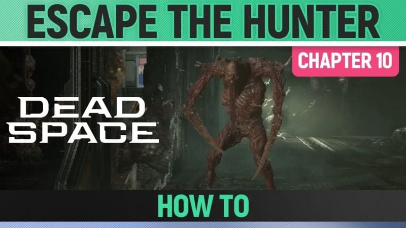 Dead Space Remake - Escape the Hunter - Chapter 10