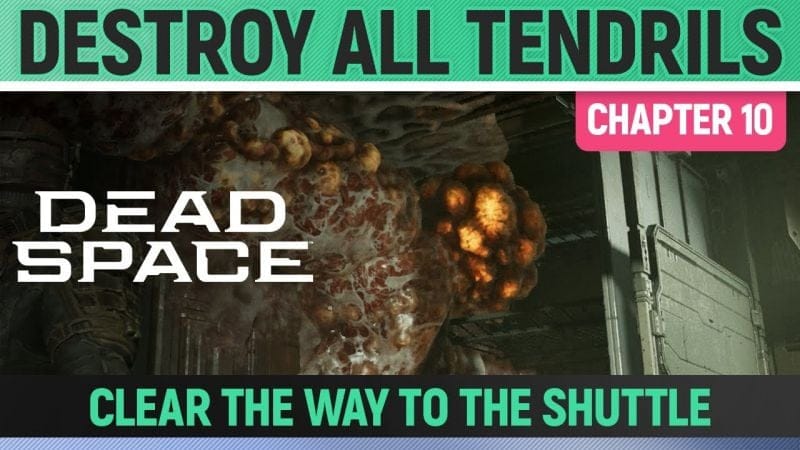 Dead Space Remake - Destroy All Tendrils in the Quarters - Clear the Way to the Shuttle - Chapter 10