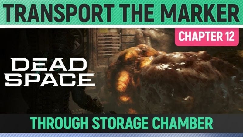 Dead Space Remake - Transport the Marker Through Storage Chamber - Chapter 12