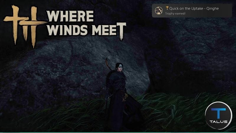 Where Winds Meet - Quick on the Uptake - Qinghe Trophy/Achievement Guide