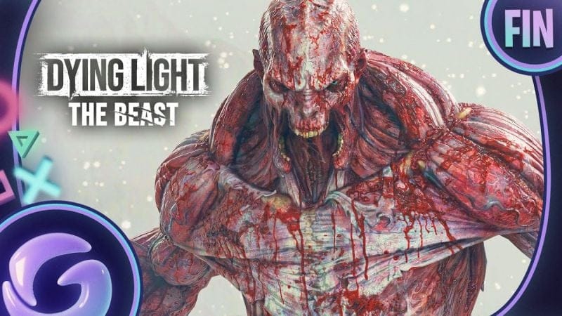 DYING LIGHT THE BEAST FR #FIN