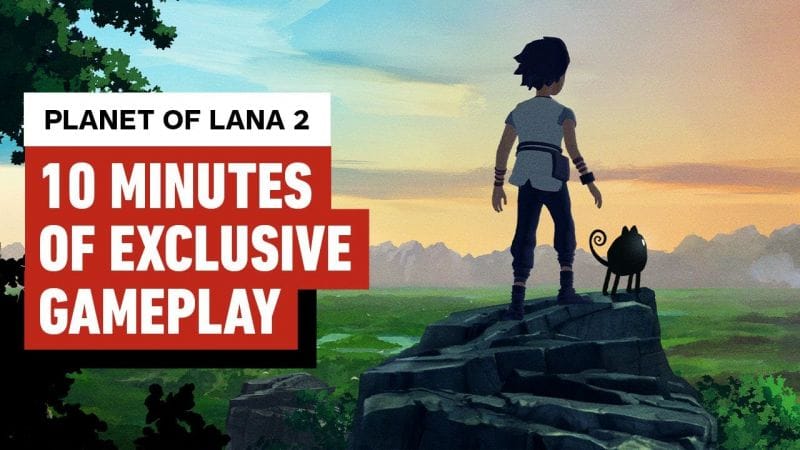 Planet of Lana 2: Exclusive 10 Minutes of Gorgeous Gameplay