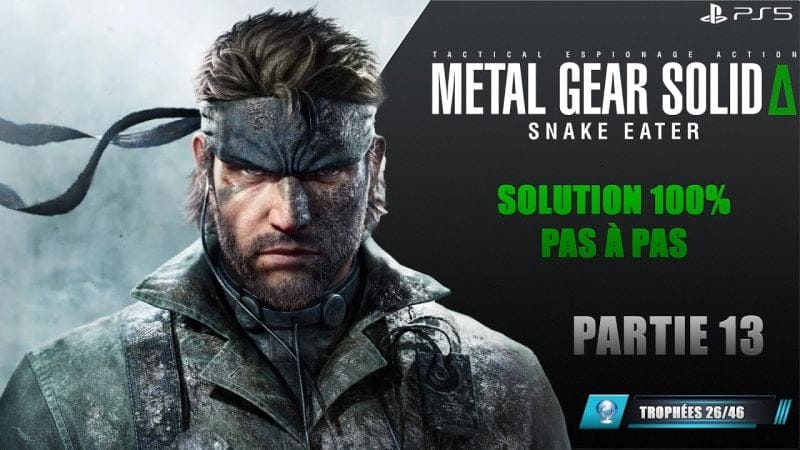 13. Metal Gear Solid Delta: Snake Eater : 100% Platine Pas à pas
