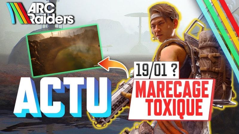 ARC Raiders: Marécage toxique dès le 19/01 ? + Trials (planning + fuites)