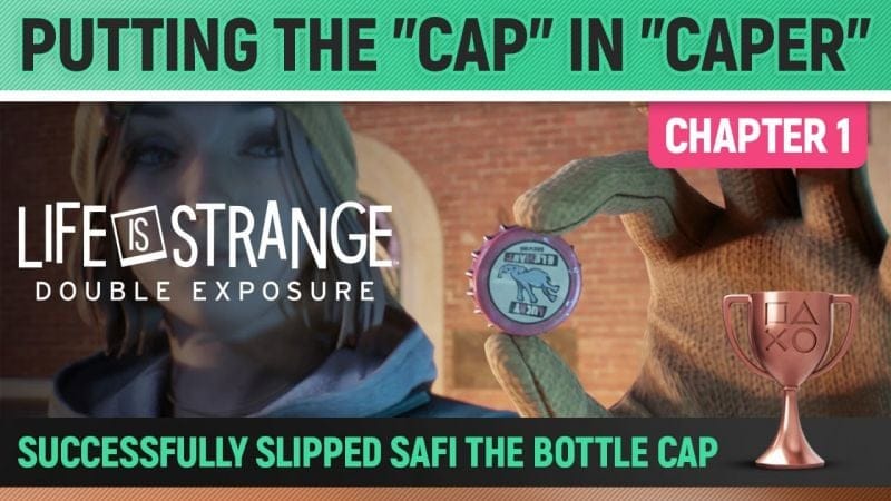 Life is Strange: Double Exposure - Putting the "Cap" in "Caper" 🏆 Trophy Guide (Chapter 1)