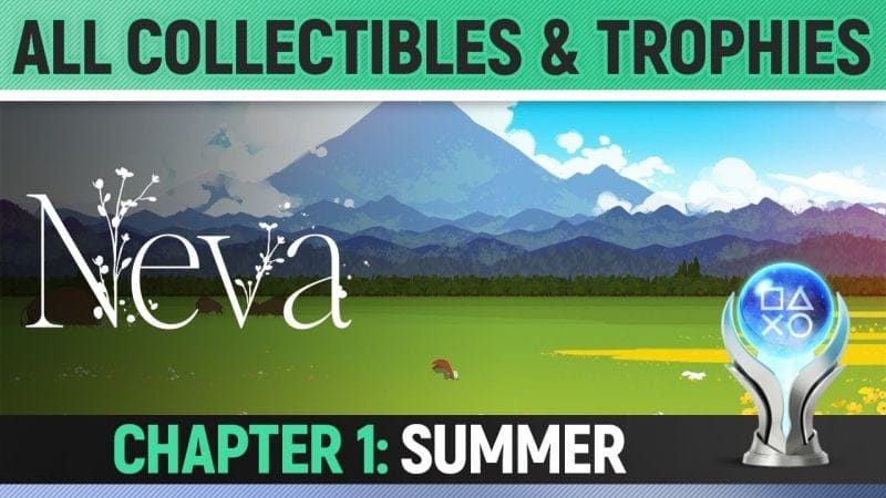 Neva - Chapter 1: Summer - All Collectibles & Trophies 🏆