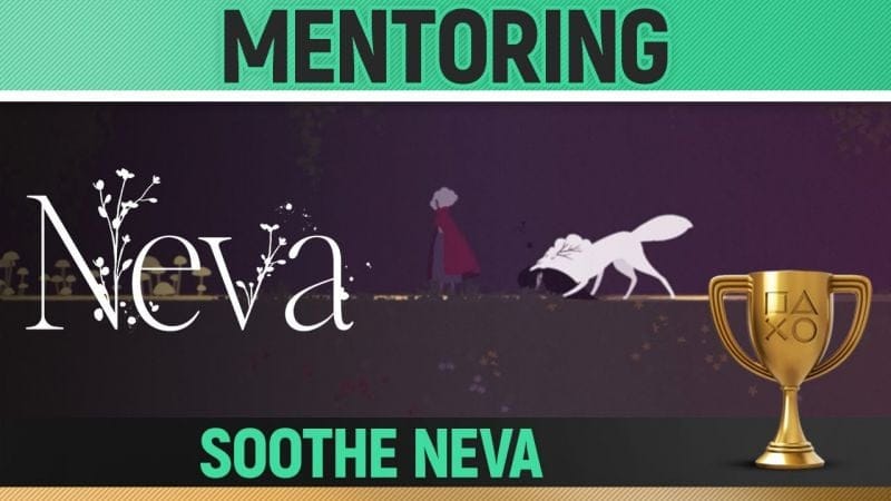 Neva - Mentoring 🏆 Trophy / Achievement Guide