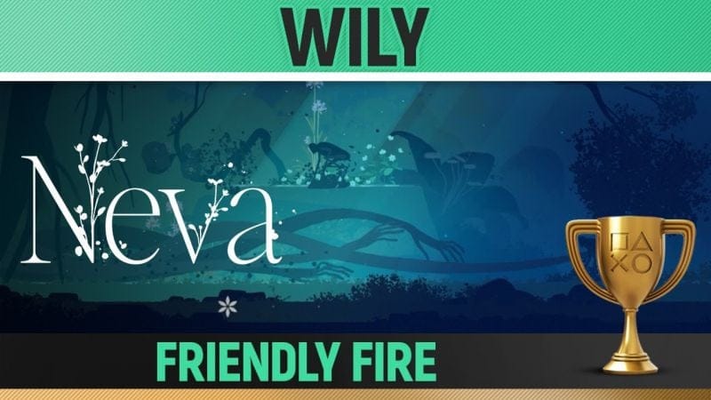 Neva - Wily 🏆 Trophy / Achievement Guide