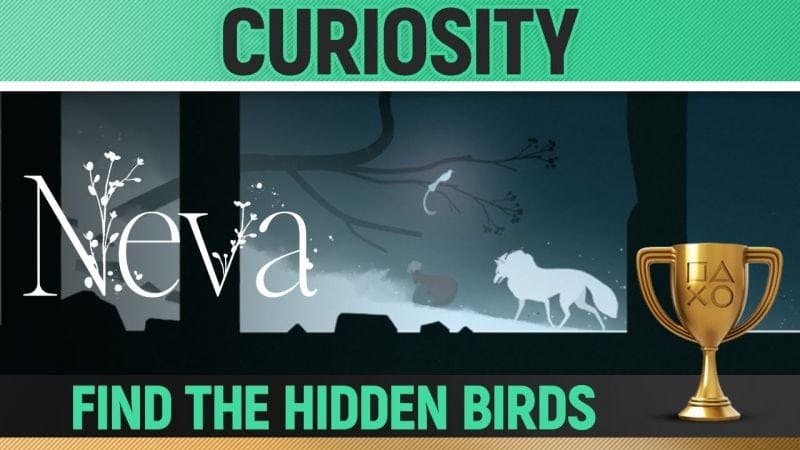 Neva - Curiosity 🏆 Trophy / Achievement Guide