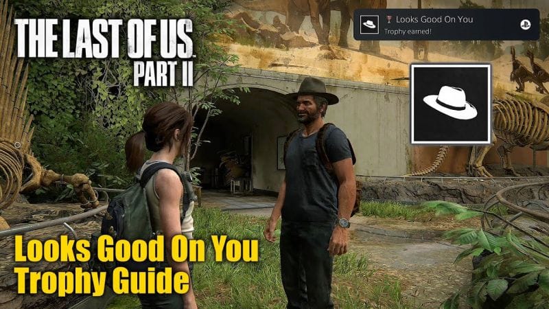 The Last Of Us Part II • Looks Good On You Trophy Guide (Put a hat on your companion)