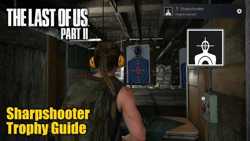 The Last Of Us Part II • Sharpshooter Trophy Guide (Win the marksmanship competition)
