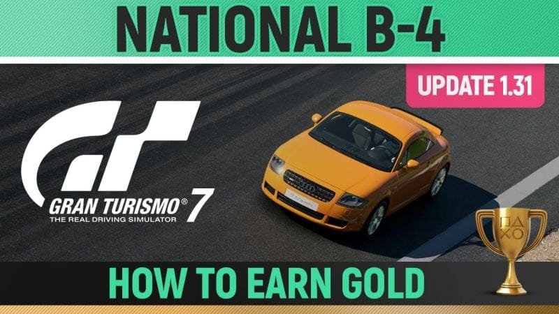 Gran Turismo 7 - National B-4 License (UPDATE 1.31) 🏆 How to Earn Gold