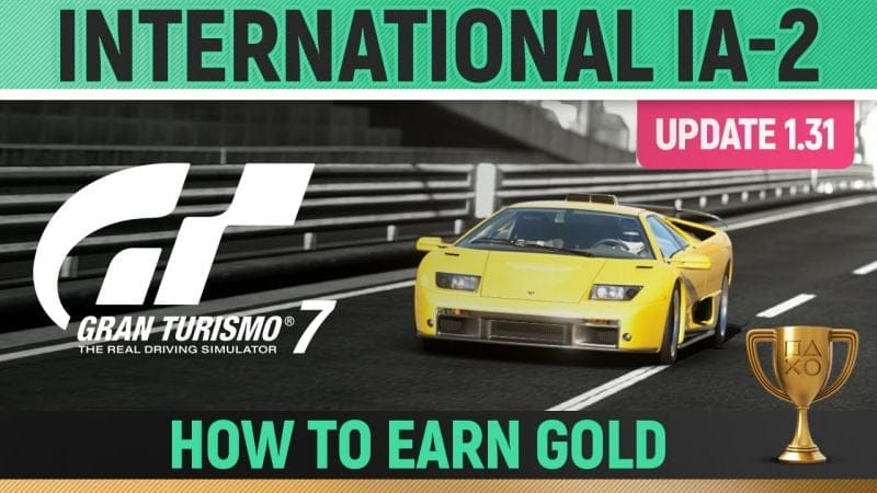 Gran Turismo 7 - International IA-2 License (UPDATE 1.31) 🏆 How to Earn Gold