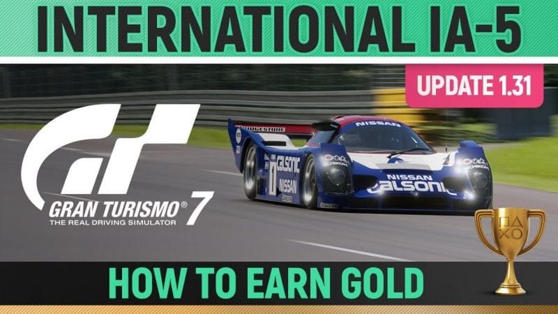 Gran Turismo 7 - International IA-5 License (UPDATE 1.31) 🏆 How to Earn Gold