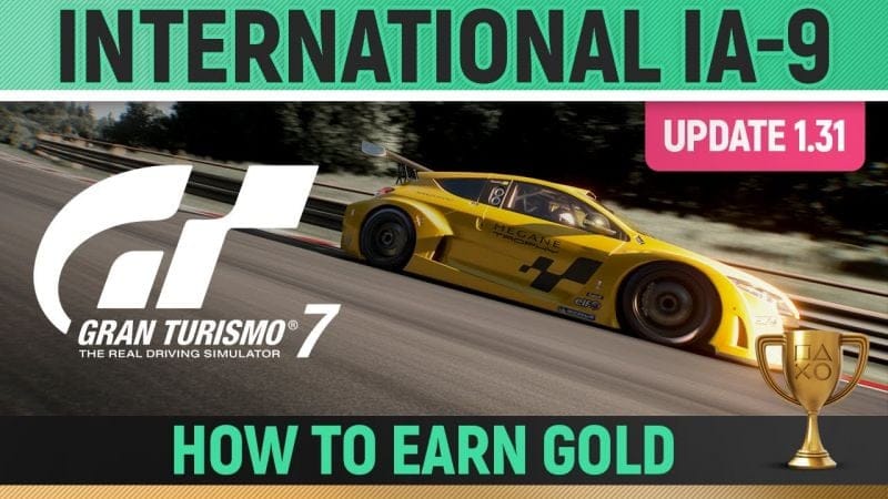 Gran Turismo 7 - International IA-9 License (UPDATE 1.31) 🏆 How to Earn Gold