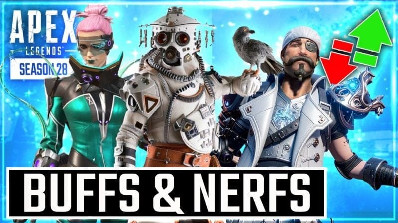 Apex Legends New Buffs and Nerfs For Season 28 Update