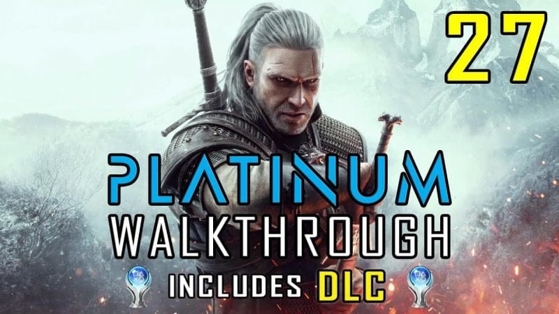 THE WITCHER 3 - Platinum Walkthrough & DLC 27/36 - All Trophies & Achievements 20 hrs - Trophy Guide