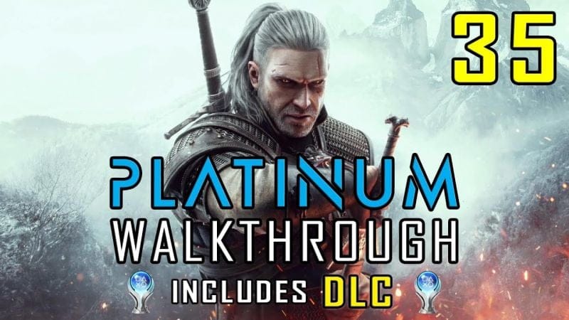 THE WITCHER 3 - Platinum Walkthrough & DLC 35/36 - All Trophies & Achievements 20 hrs - Trophy Guide