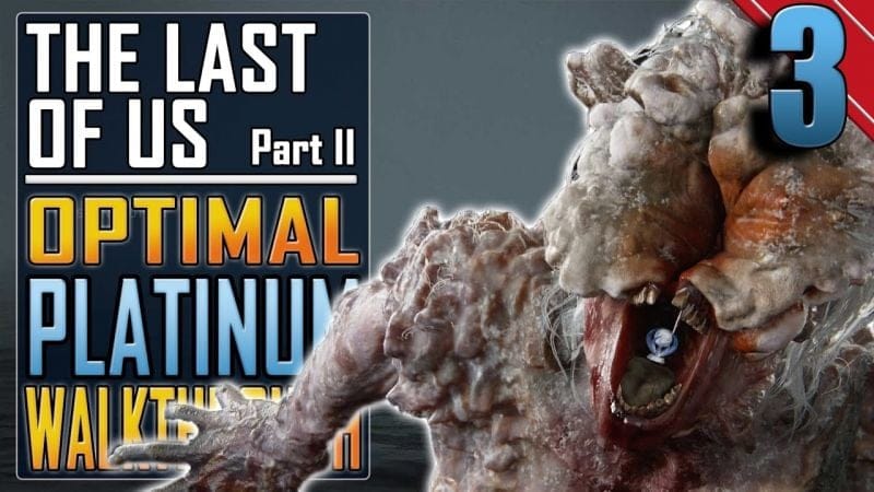 The Last of Us 2 - PLATINUM WALKTHROUGH 3/27 - Full Game Trophy Guide